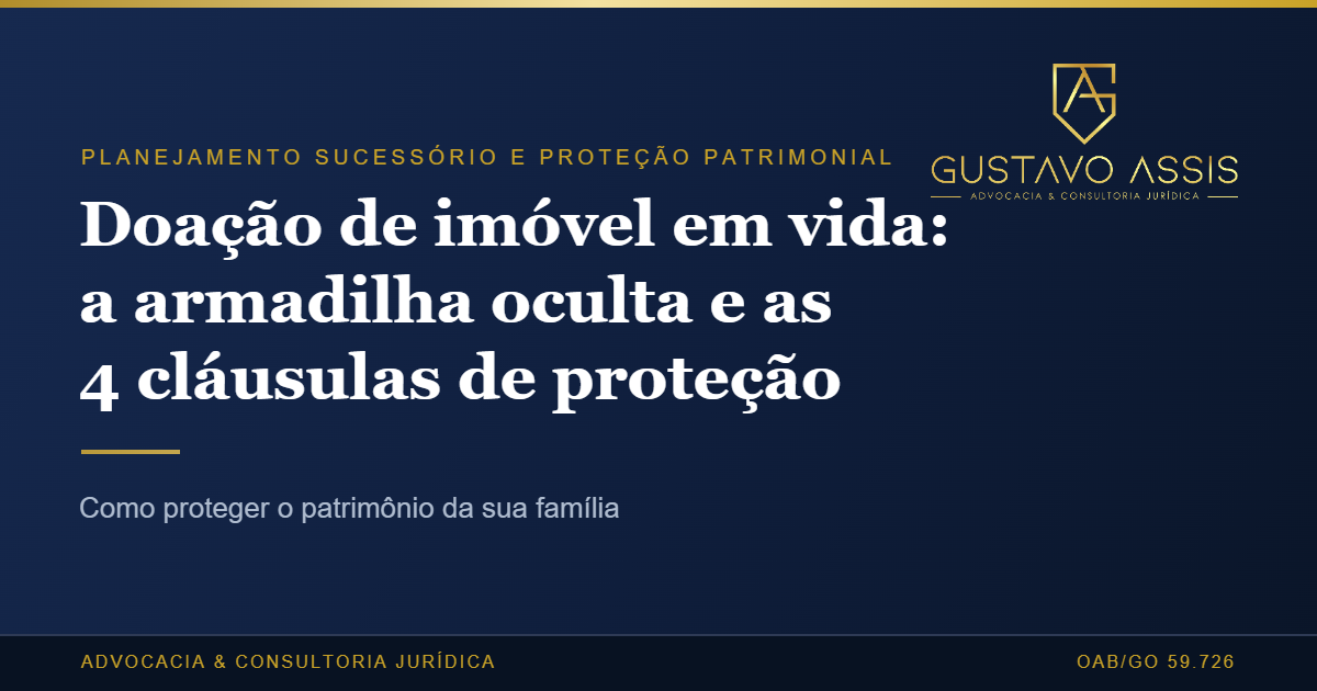 Doação de imóvel em vida: capa do artigo sobre as cláusulas que protegem o patrimônio